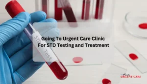 Can I Go To Urgent Care Clinic For STD Testing and Treatment