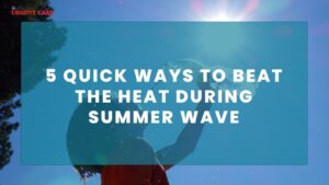 ways to beat the heat during during summer wave