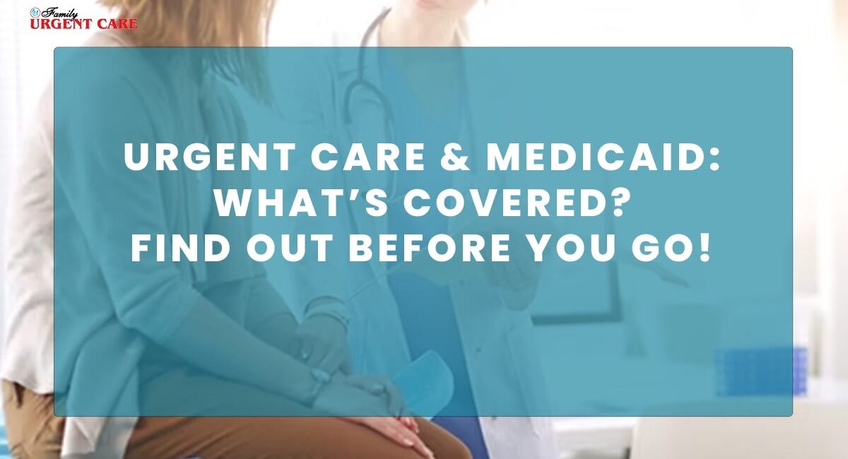 does-urgent-care-accept-medicaid-insurance