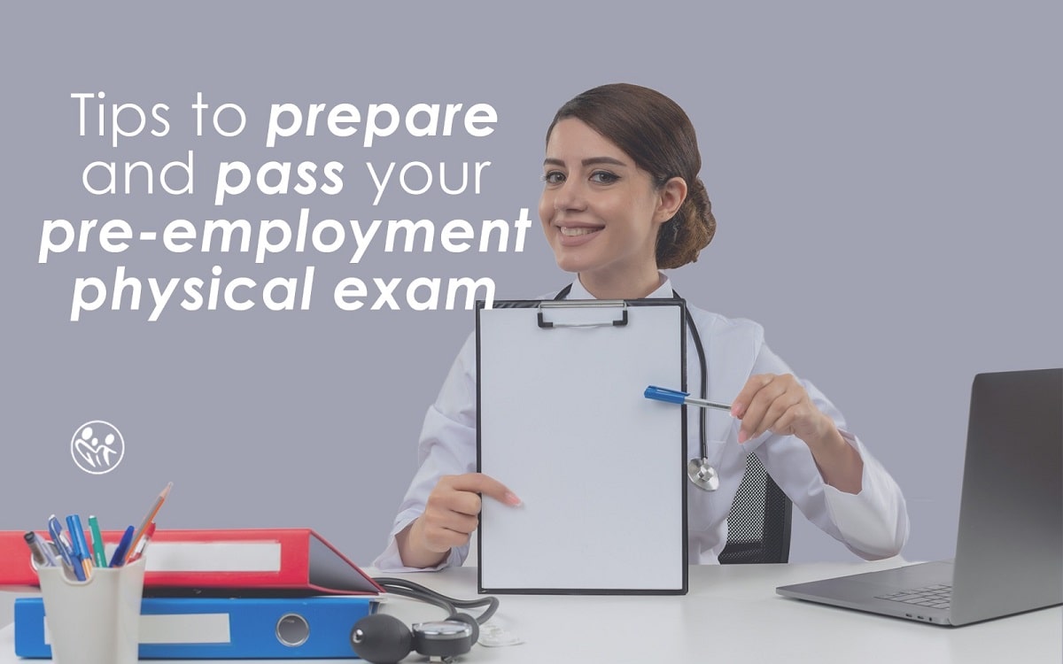 Tips To Prepare and Pass Your Pre-Employment Physical Exam