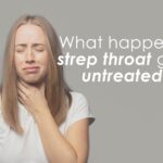 What Happens If Strep Throat Goes Untreated