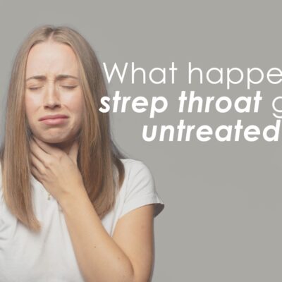 What Happens If Strep Throat Goes Untreated