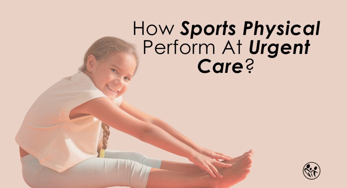 How Are Sports Physicals Performed At Urgent Care