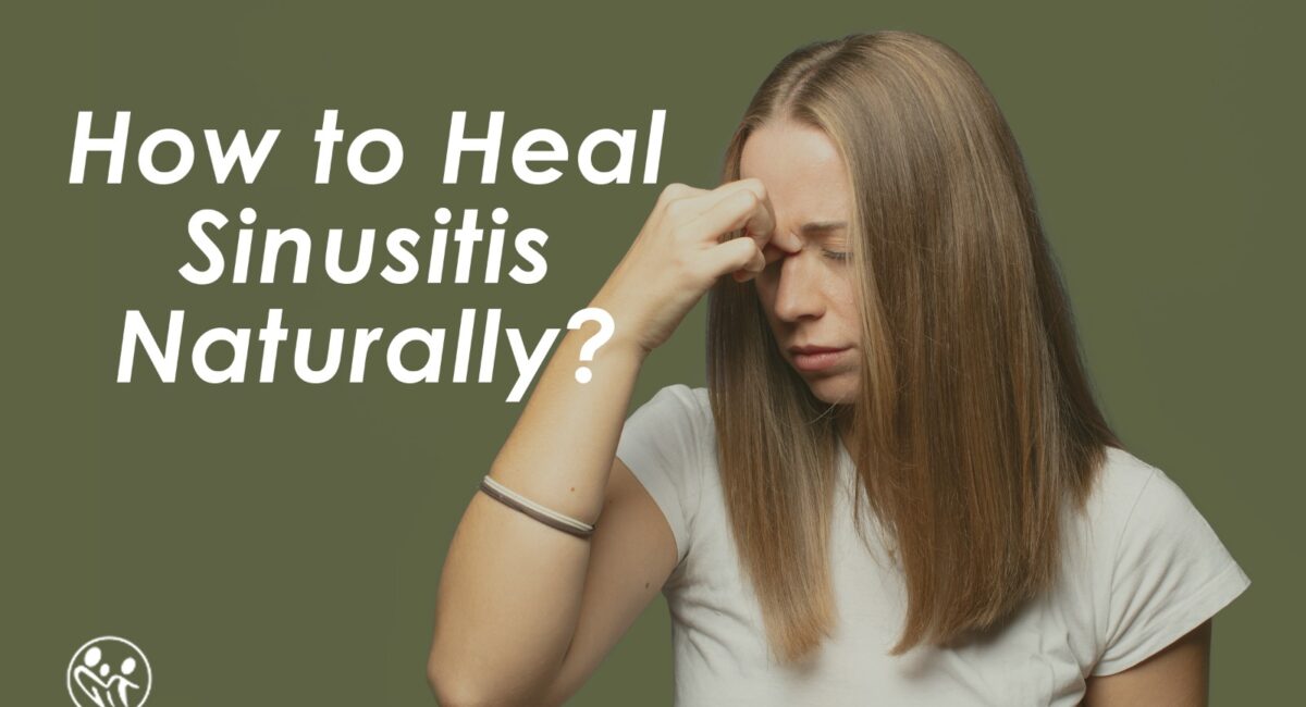 how to heal sinusitis naturally