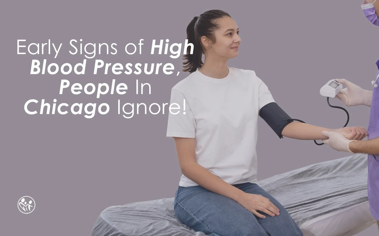 Early Signs of High Blood Pressure Chicagoans Ignore