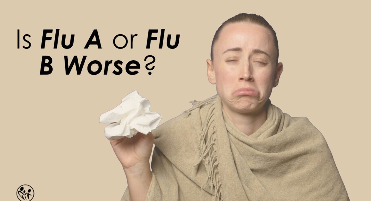 Is Flu A or Flu B Worse