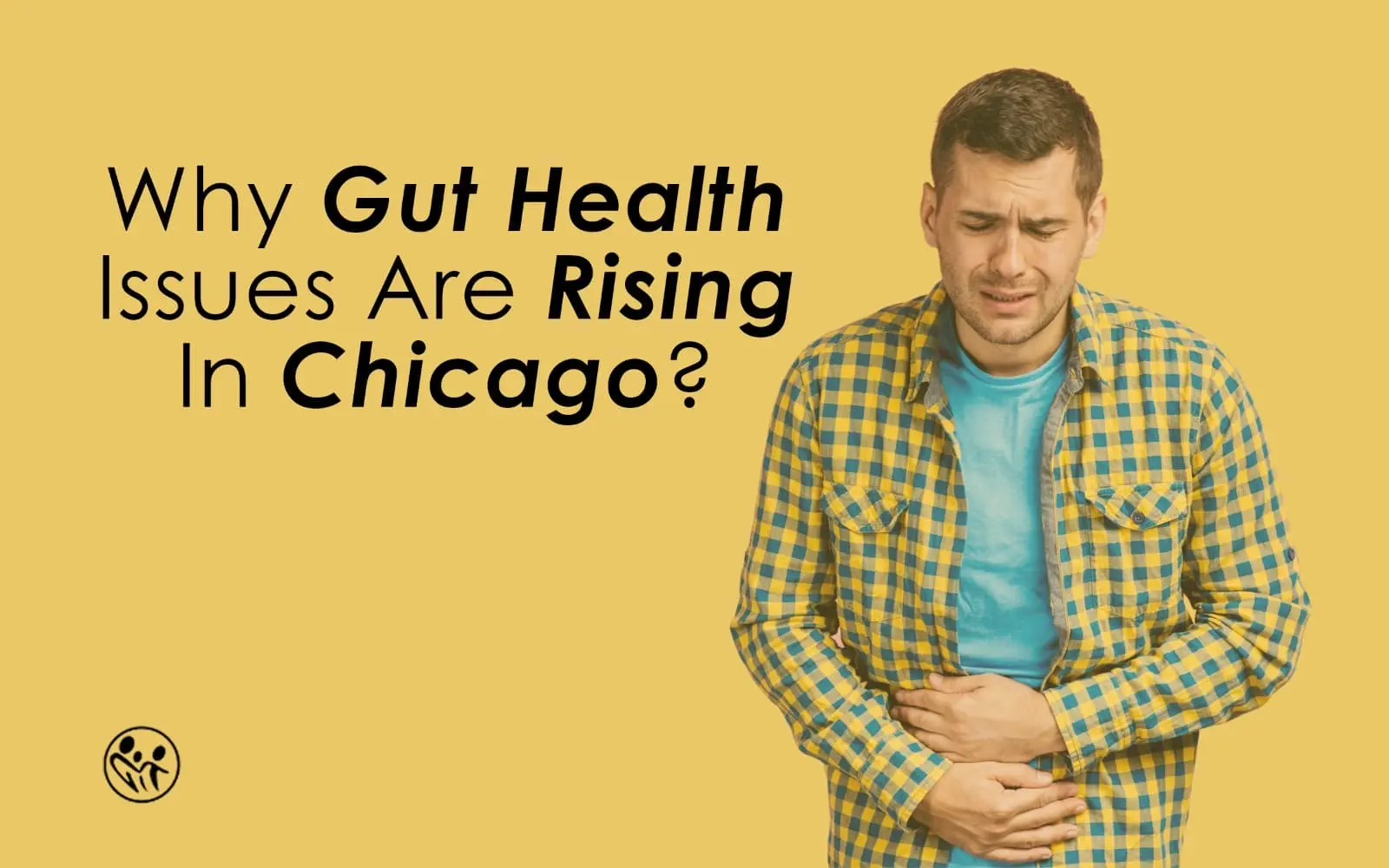 Why Gut Health Issues Are Rising In Chicago