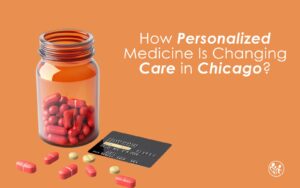 How Personalized Medicine Is Changing Care in Chicago