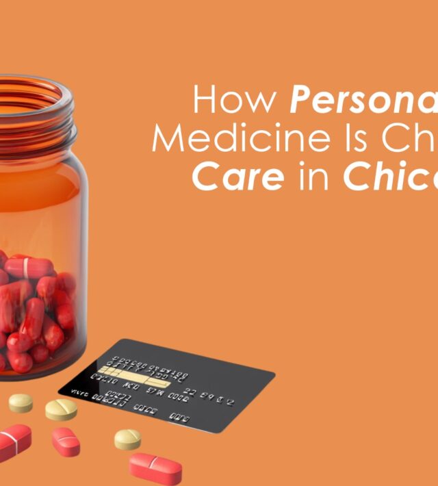 How Personalized Medicine Is Changing Care in Chicago