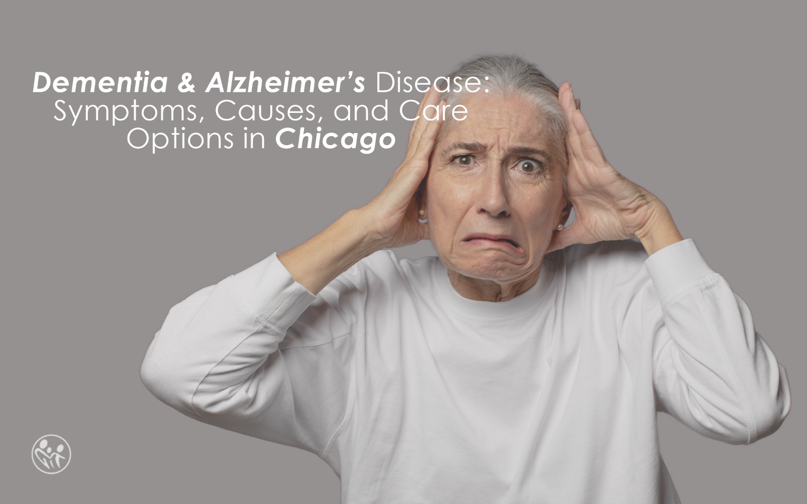 Dementia & Alzheimer’s Disease