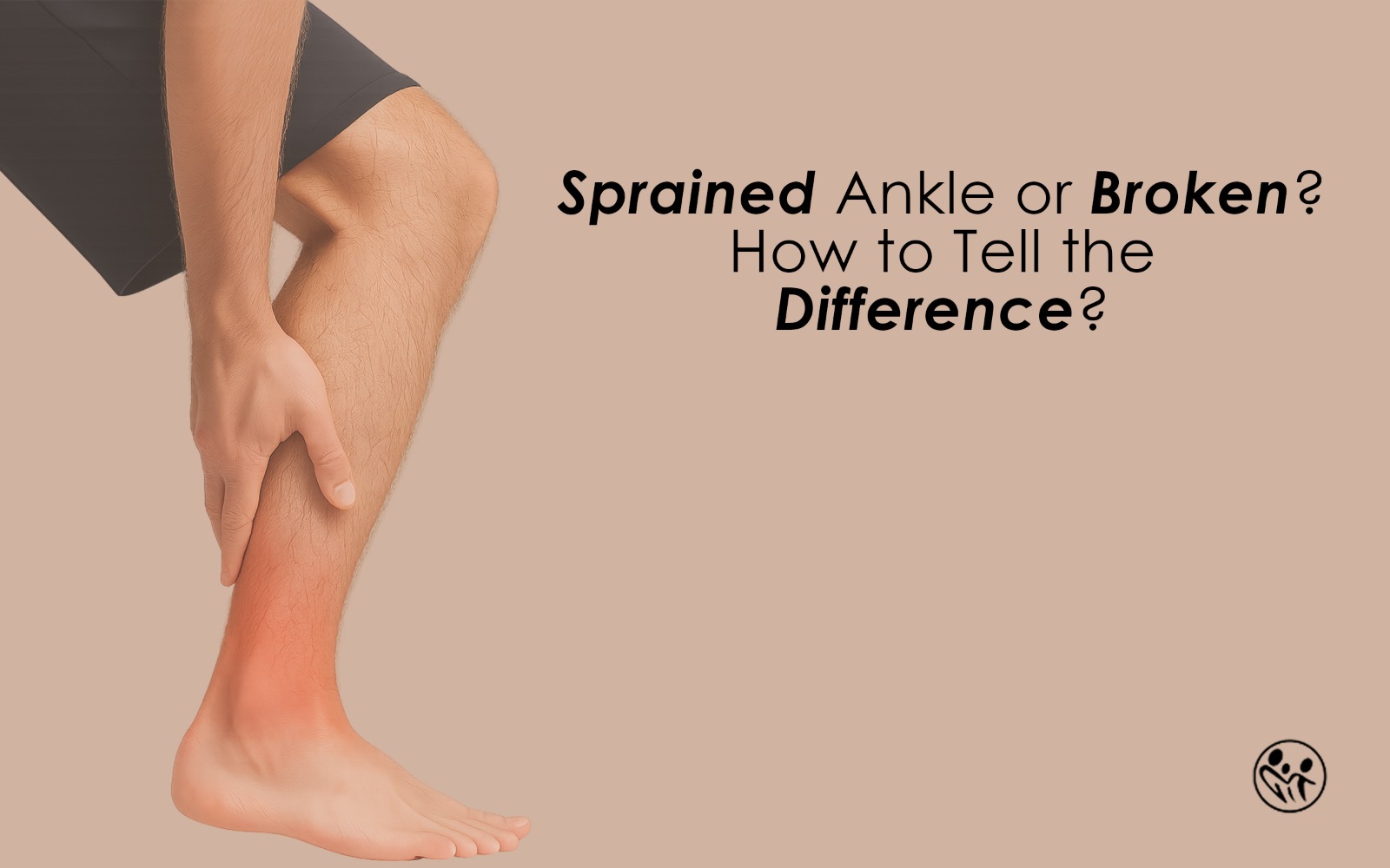 Sprained Ankle or Broken