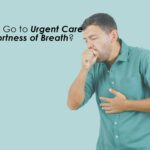 Urgent Care for Shortness of Breath