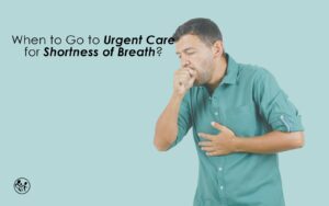Urgent Care for Shortness of Breath