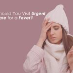 Urgent Care for a Fever