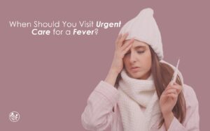 Urgent Care for a Fever