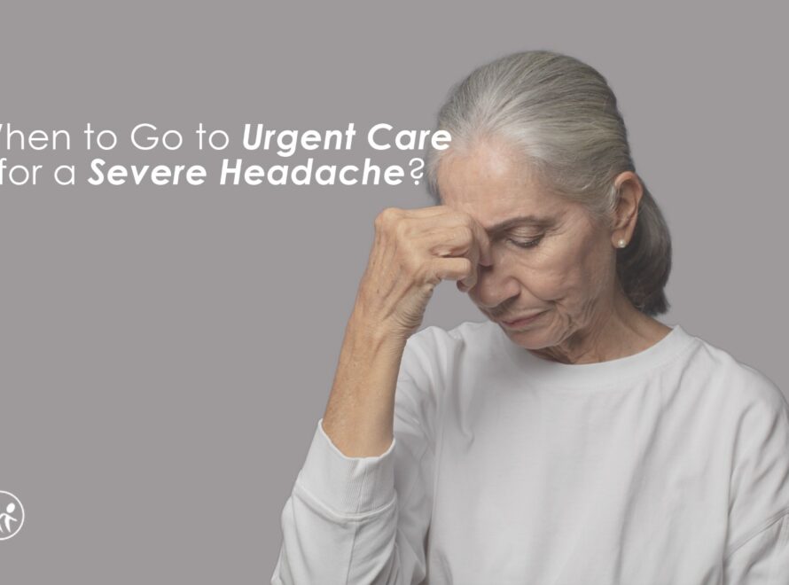 When to Go to Urgent Care for a Severe Headache