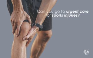 Can You Go to Urgent Care for Sports-Related Injuries