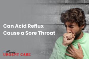 Can Acid Reflux Cause a Sore Throat