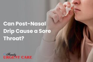 Can Post Nasal Drip Cause Sore Throat