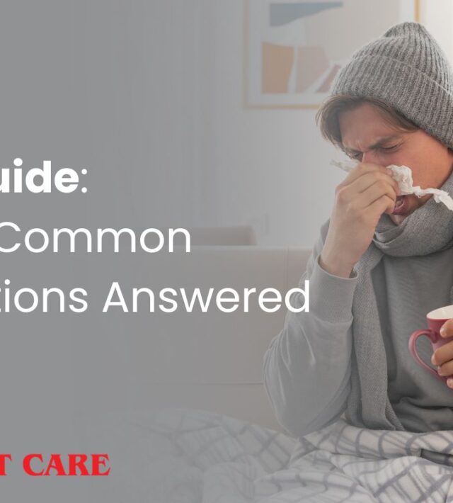 Flu Guide Most Common Questions Answered