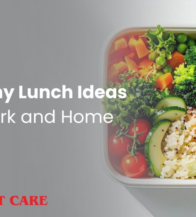 Healthy Lunch Ideas for Work and Home